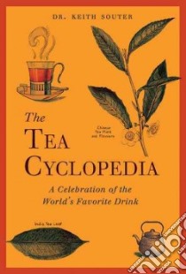 The Tea Cyclopedia libro in lingua di Souter Keith Dr.