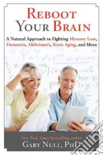 Reboot Your Brain libro in lingua di Null Gary Ph.D.