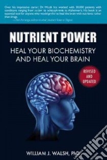 Nutrient Power libro in lingua di Walsh William J. Ph.D.