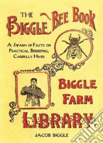 The Biggle Bee Book libro in lingua di Biggle Jacob