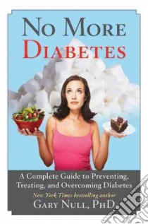 No More Diabetes libro in lingua di Null Gary Ph.D.