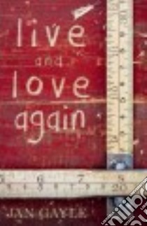 Live and Love Again libro in lingua di Gayle Jan
