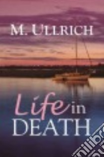 Life in Death libro in lingua di Ullrich M.