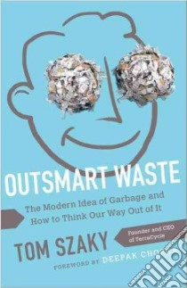 Outsmart Waste libro in lingua di Szaky Tom, Chopra Deepak (FRW)