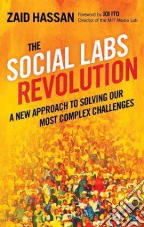 The Social Labs Revolution libro in lingua di Hassan Zaid, Ito Joi (FRW)