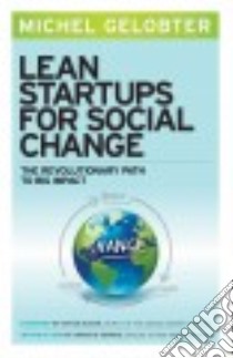 Lean Startups for Social Change libro in lingua di Gelobter Michel, Blank Steve (FRW), George Christie (INT)