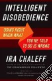 Intelligent Disobedience libro in lingua di Chaleff Ira