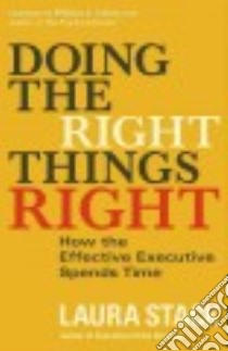 Doing the Right Things Right libro in lingua di Stack Laura, Cohen William A. Ph.D. (FRW)