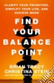 Find Your Balance Point libro in lingua di Tracy Brian, Stein Christina