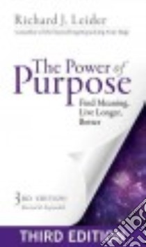 The Power of Purpose libro in lingua di Leider Richard J.