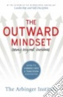 The Outward Mindset libro in lingua di Arbinger Institute (COR)
