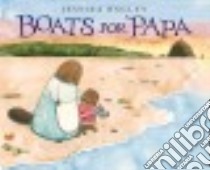 Boats for Papa libro in lingua di Bagley Jessixa