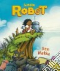 Little Robot libro in lingua di Hatke Ben