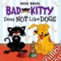 Bad Kitty Does Not Like Dogs libro in lingua di Bruel Nick