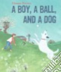 A Boy, a Ball, and a Dog libro in lingua di Marino Gianna