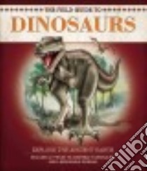 The Field Guide to Dinosaurs libro in lingua di Honovich Nancy, Hobson Ryan (ILT), Dando Marc (ILT)