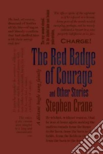 The Red Badge of Courage and Other Stories libro in lingua di Crane Stephen