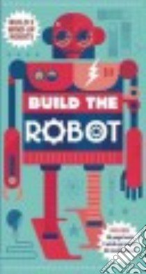 Build the Robot libro in lingua di Parker Steve, Davey Owen (ILT)