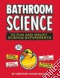 Bathroom Science libro in lingua di Taylor-Butler Christine