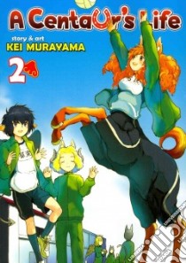 A Centaur's Life 2 libro in lingua di Murayama Kei