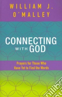 Connecting With God libro in lingua di O'Malley William J.