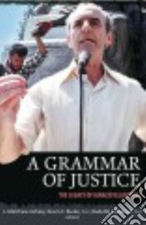 A Grammar of Justice libro in lingua di Ashley Mathew J. (EDT), Burke Kevin F. (EDT), Cardenal Rodolfo (EDT)