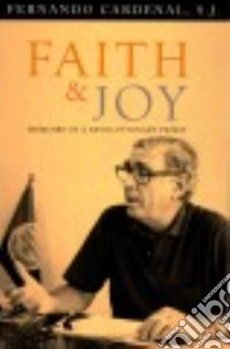 Faith & Joy libro in lingua di Cardenal Fernando, Mcbride Kathleen (EDT), Lester Mark (EDT)