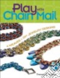 Play With Chain Mail libro in lingua di Abelew Theresa D.