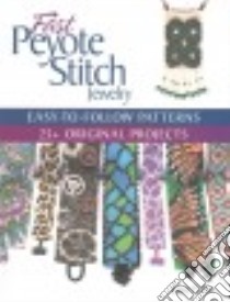 Fast Peyote Stitch Jewelry libro in lingua di Fabre Josie