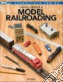 Easy Model Railroad Scenery Projects libro in lingua di Wilson Jeff (EDT), Ford Tom (CON)