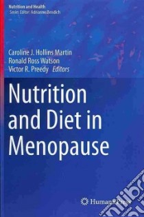 Nutrition and Diet in Menopause libro in lingua di Hollins Martin Caroline J. (EDT), Watson Ronald Ross (EDT), Preedy Victor R. (EDT)