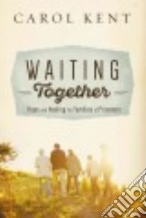 Waiting Together libro in lingua di Kent Carol
