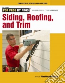 Siding, Roofing, and Trim libro in lingua di Fine Homebuilding (COR)
