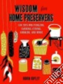 Wisdom for Home Preservers libro in lingua di Ripley Robin
