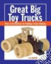 Great Big Toy Trucks libro in lingua di Neufeld Les