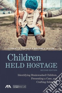 Children Held Hostage libro in lingua di Clawar Stanley S., Rivlin Brynne V.