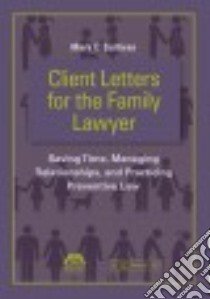 Client Letters for the Family Lawyer libro in lingua di Sullivan Mark E.