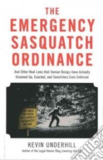 The Emergency Sasquatch Ordinance libro in lingua di Underhill Kevin