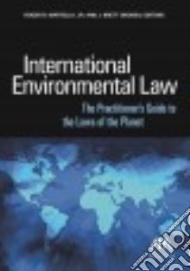 International Environmental Law libro in lingua di Martella Roger R. Jr. (EDT), Grosko J. Brett (EDT)