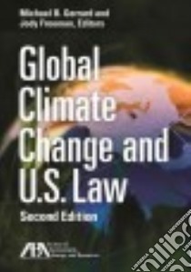 Global Climate Change and U.S. Law libro in lingua di Gerrard Michael B. (EDT), Freeman Jody (EDT)