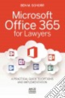 Microsoft Office 365 for Lawyers libro in lingua di Schorr Ben M.