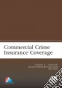 Commercial Crime Insurance Coverage libro in lingua di Marmor Randall I. (EDT), Sullivan Susan Koehler (EDT)