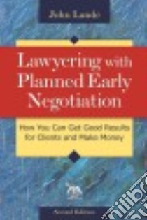 Lawyering With Planned Early Negotiation libro in lingua di Lande John
