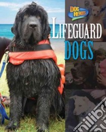 Lifeguard Dogs libro in lingua di Lunis Natalie