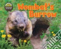 Wombat's Burrow libro in lingua di Phillips Dee, Reid Stella (CON), Brenneman Kimberly Ph.D. (CON)