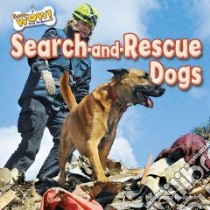 Search-and-Rescue Dogs libro in lingua di Rudolph Jessica, Wichmann Anne (CON)