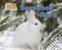 Snowshoe Hare libro in lingua di Phillips Dee