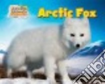 Arctic Fox libro in lingua di Phillips Dee