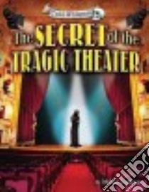 The Secret of the Tragic Theater libro in lingua di Teitelbaum Michael, Prowell Denise (ILT)