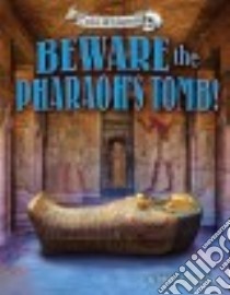 Beware the Pharaoh’s Tomb! libro in lingua di Teitelbaum Michael, Flores Jose Emroca (ILT)